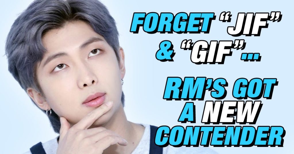 Peu importe comment vous prononcez "GIF", la façon dont le RM de BTS dit que cela peut vous choquer